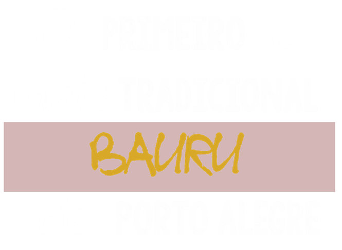O primeiro e mais tradicional Bauru de Porto Alegre